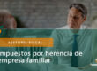 Herencia de empresa familiar