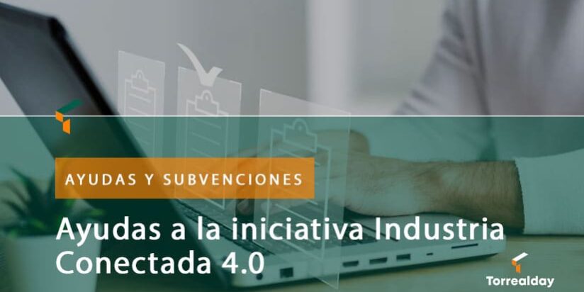 Industria conectada 4.0 Industria conectada 4.0