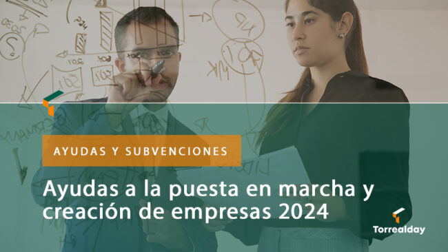 Ayudas a la puesta en marcha y creación de empresas 2024