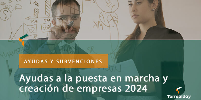 Ayudas a la puesta en marcha y creación de empresas 2024 | Torrealday