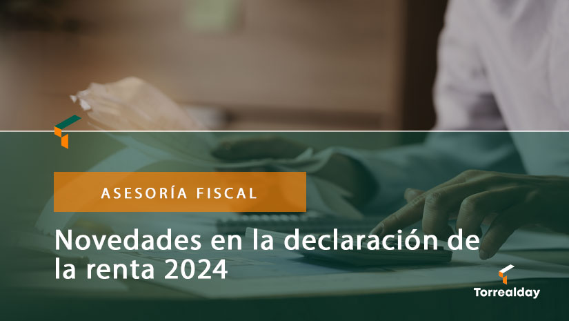 Novedades en la declaración de la renta 2024