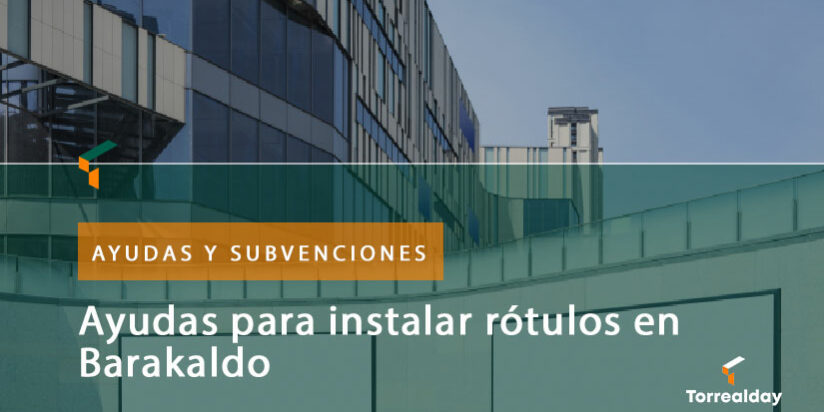 Ayudas para instalar los rótulos en Barakaldo