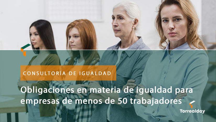 Obligaciones en materia de igualdad. Consultoría de igualdad para empresas.