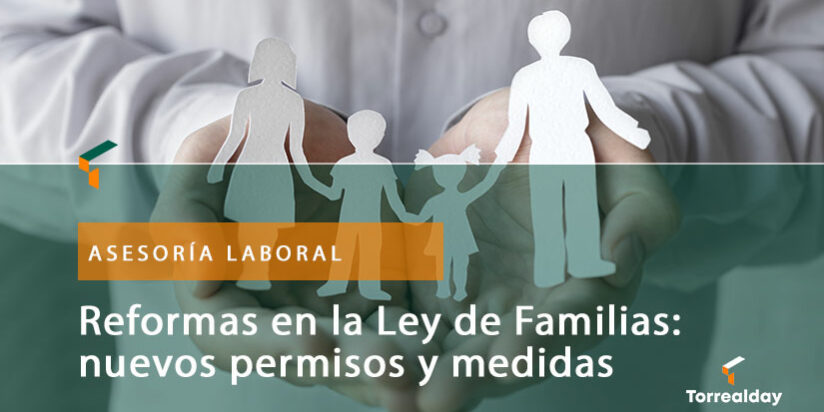 Reformas-en-la-ley-de-Familias-nuevos-permisos-y-medidas-de-conciliación-(1) (1) Reformas de ley de Familias. Nuevos permisos y medidas de concialiación