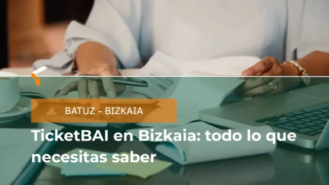 TicketBAI en Bizkaia: todo lo que necesitas saber